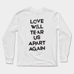 Joy Division - Love will tear us apart Long Sleeve T-Shirt